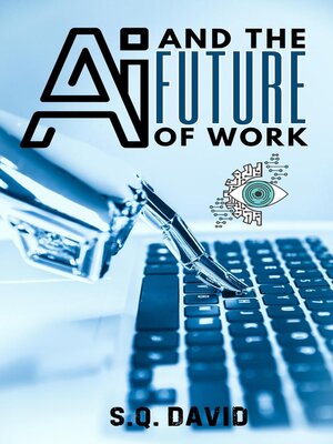 cover image of Ai AND THE FUTURE OF WORK